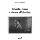 FOTOGRAFIA E CINEMA A SALERNO E NEL SALERNITANO - Giovanni Colangelo
