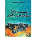 NEL MONDO DELLE MIE BESTIE - Dionisio Del Grosso